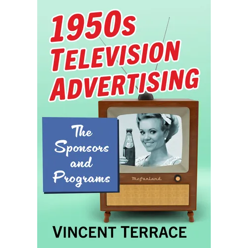 1950s Television Advertising: The Sponsors and Programs