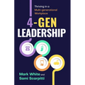 4-Gen Leadership: Thriving in a Multi-Generational Workplace