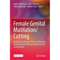 Female Genital Mutilation/Cutting: Global Zero Tolerance Policy and Diverse Responses from African and Asian Local Communities
