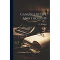 Gandhi His Life And Thought