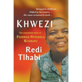 Khwezi: The Remarkable Story of Fezekile Ntsukela Kuzwayo