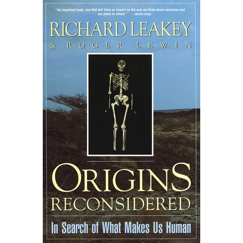 Origins Reconsidered: In Search of What Makes Us Human
