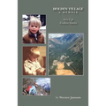 Holden Village - A Memoir: New Life - Endless Stories