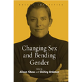 Changing Sex and Bending Gender