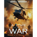 A Time Of War: Memoir of a Vietnam Medic