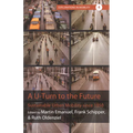 A U-Turn to the Future: Sustainable Urban Mobility Since 1850