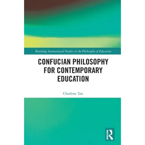 Confucian Philosophy for Contemporary Education