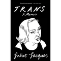 Trans: A Memoir