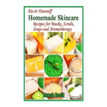 Do-it-Yourself Homemade Skincare: Recipes for Masks, Scrubs, Soaps and Aromather