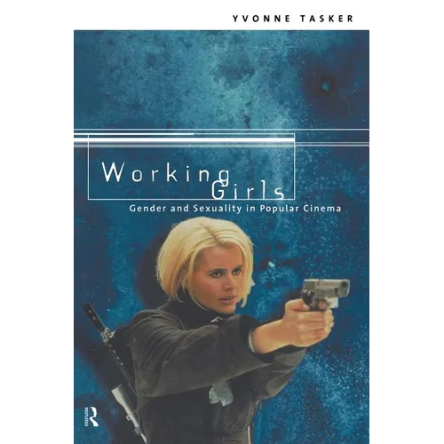 Working Girls: Gender and Sexuality in Popular Cinema