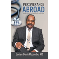Perseverance Abroad: The Memoir of Lucien Denis Mocombe