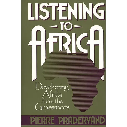 Listening to Africa: Developing Africa from the Grassroots