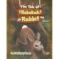 The Tale of Rebekah Rabbit