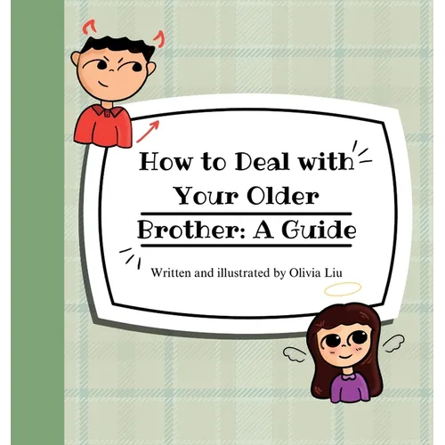 How to Deal with Your Older Brother: A Guide