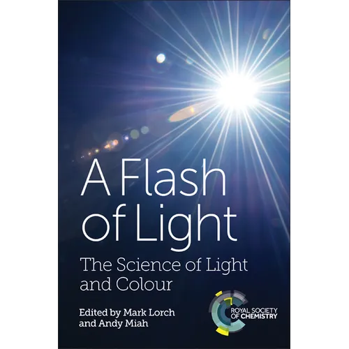 Flash of Light: The Science of Light and Colour