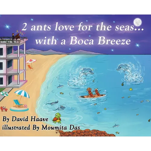 2 Ants love for the seas; with a Boca breeze