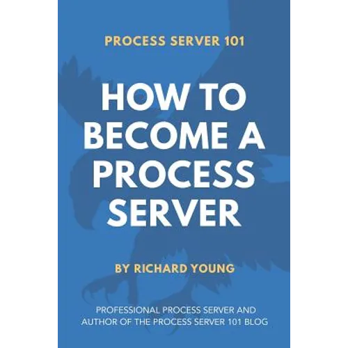 Process Server 101: How to Become a Process Server