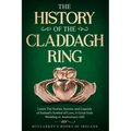The History of The Claddagh Ring