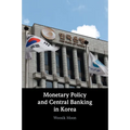 Monetary Policy and Central Banking in Korea