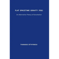 Flat Spacetime Gravity (FSG): An Alternative Theory of Gravitation