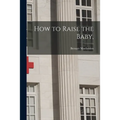 How to Raise the Baby,
