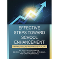Effective Steps Toward School Enhancement: Turning Around High Needs Schools