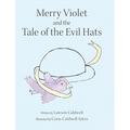 Merry Violet and the Tale of the Evil Hats