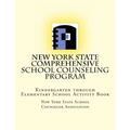 New York State Comprehensive School Counseling Program: Kindergarten Through Elementary School Activity Book