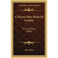 A Picture Story Book Of London: Or City Scenes (1866)