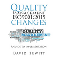 Quality Management ISO9001: 2015 changes: Quality Management ISO9001:2015 changes