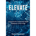 Elevate: A Blueprint for Community Digital Readiness in the AI Age