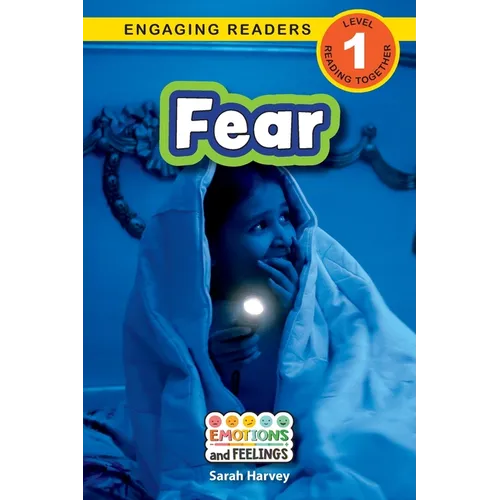 Fear: Emotions and Feelings (Engaging Readers, Level 1)