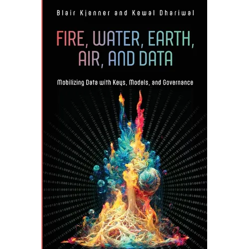 Fire, Water, Earth, Air, and Data: Mobilizing Data with Keys, Models, and Governance