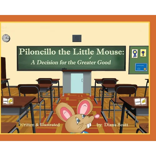 Piloncillo the Little Mouse: A Decision for the Greater Good