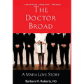 The Doctor Broad: A Mafia Love Story