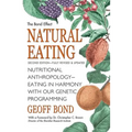 Natural Eating: Nutritional anthropology - Eating in harmony with our genetic programming