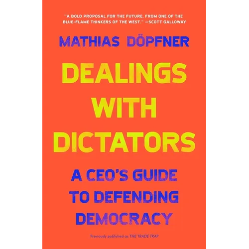 Dealings with Dictators: A Ceo's Guide to Defending Democracy