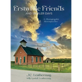 Erstwhile Friends and Simpler Days: A Photographic Retrospective