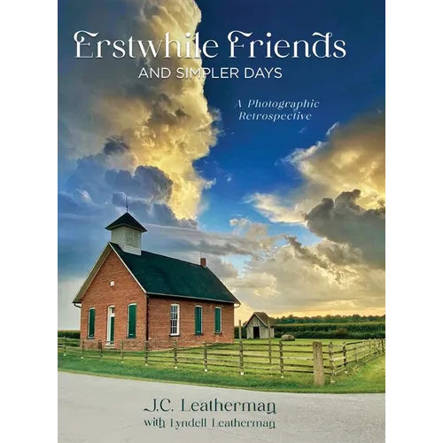 Erstwhile Friends and Simpler Days: A Photographic Retrospective