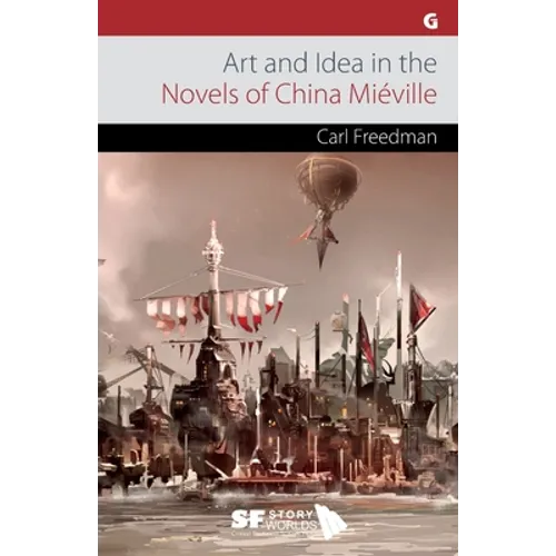 Art and Idea in the Novels of China Miéville