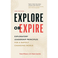 Explore or Expire: Exploratory Leadership Principles for a Rapidly Changing World