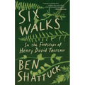 Six Walks: In the Footsteps of Henry David Thoreau