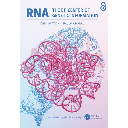 RNA, the Epicenter of Genetic Information