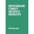 British Muslims, Ethnicity and Health Inequalities