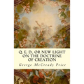 Q. E. D., or New Light on the Doctrine of Creation