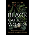 Black Catholic Worlds