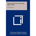 Augusta Evans Wilson, 1835-1909: A Biography