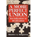 A More Perfect Union: Socialization to Realization