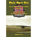 Bluie West One: Secret Mission to Greenland, July 1941: The Building of an American Air Force Base