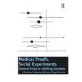Medical Proofs, Social Experiments: Clinical Trials in Shifting Contexts